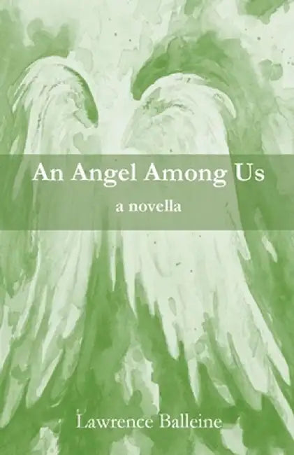 An Angel Among Us by Lawrence Balleine