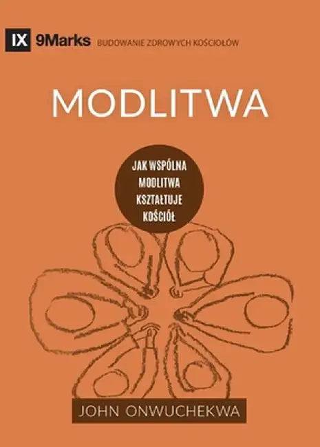 Modlitwa (Prayer) (Polish): How Praying Together Shapes the Church by John Onwuchekwa