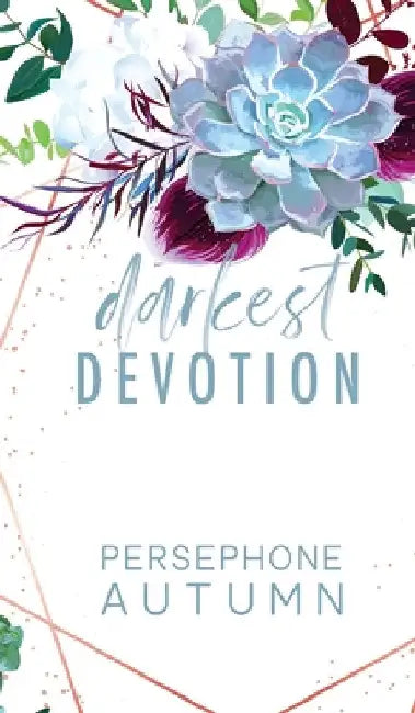 Darkest Devotion: A Devotion Series Novelette by Persephone Autumn
