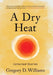 A Dry Heat: Collected Stories by Gregory D. Williams