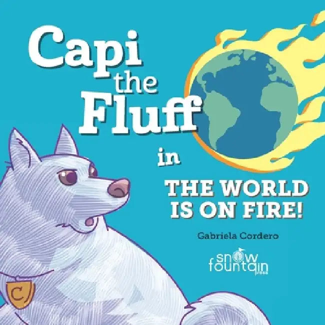 Capi the Fluff in the World Is on Fire! by Douglas Campos