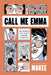 Call Me Emma: One Chinese Girl Finds Her Way in America by Makee