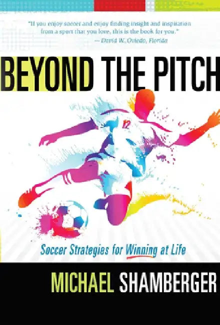 Beyond the Pitch by Michael Shamberger
