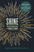 Shine: A Vision for Life and Work That Impacts Eternity by Kris Den Besten