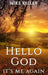 Hello God, It's Me Again by Mike Kelley