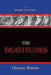 The Beatitudes: Pathways To The Past by Thomas Watson