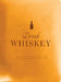Drink Whiskey: A Collection of Bourbon, Rye, and Scotch Whisky Cocktails by Taylor Bentley
