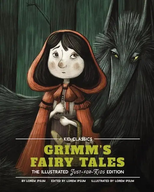 Grimm's Fairy Tales - Kid Classics, 5: The Classic Edition Reimagined Just-For-Kids! (Illustrated & Abridged for Grades 4 - 7) (Kid Classic #5) by Jacob Grimm