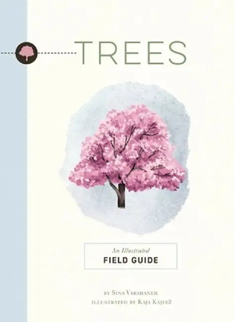 Trees: An Illustrated Field Guide by Sina Varshaneh