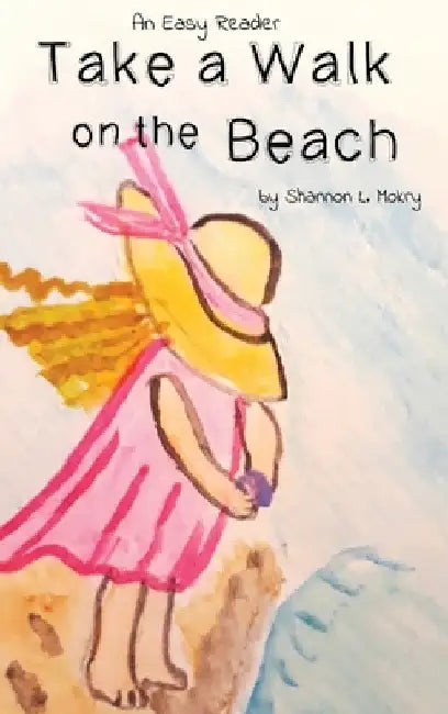 Take a Walk on the Beach by Shannon L. Mokry