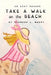Take a Walk on the Beach: Dyslexic Edition by Shannon L. Mokry, Shannon L. Mokry