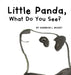 Little Panda, What Do You See? by Shannon L. Mokry, Shannon L. Mokry