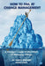 How to Fail at Change Management: A Manager's Guide to the Pitfalls of Managing Change by James Marion