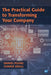 The Practical Guide to Transforming Your Company by Daniel Plung