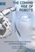 The Coming Age of Robots: Implications for Consumer Behavior and Marketing Strategy by George Pettinico