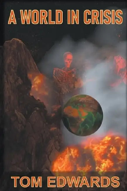 A World in Crisis by Tom Edwards