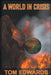 A World in Crisis by Tom Edwards
