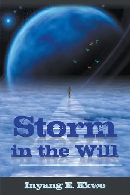 Storm in the Will by Inyang E. Ekwo