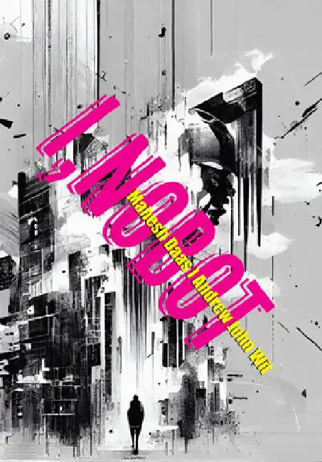 I, Nobot by Andrew John Wit