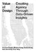 Value of Design: Creating Agency Through Data-Driven Insights by Andrea Dr Chegut