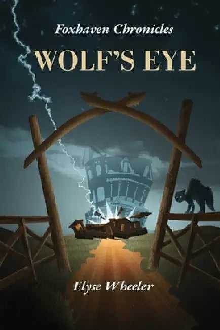 Wolf's Eye by Elyse Wheeler
