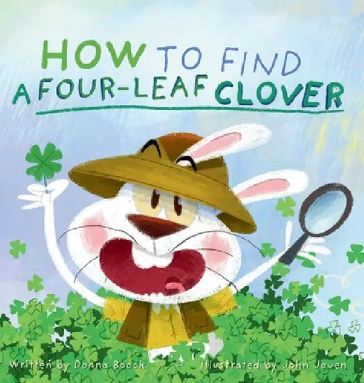 How to Find a Four-Leaf Clover by Donna Boock, John Joven