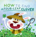 How to Find a Four-Leaf Clover by Donna Boock, John Joven