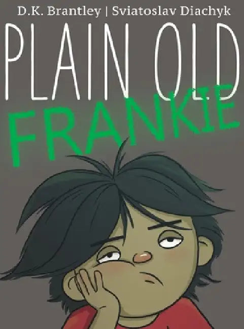 Plain Old Frankie by D. K. Brantley