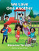 We Love One Another Vol.1 by Rosanne Tersigni