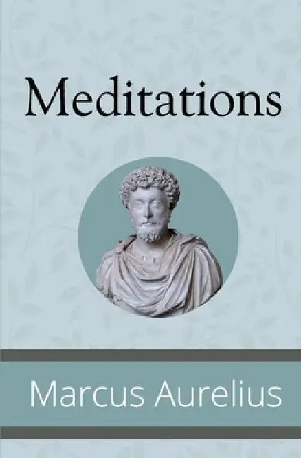 Meditations by Marcus Aurelius