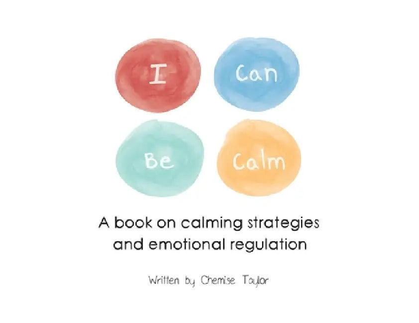I Can Be Calm by Chemise Taylor