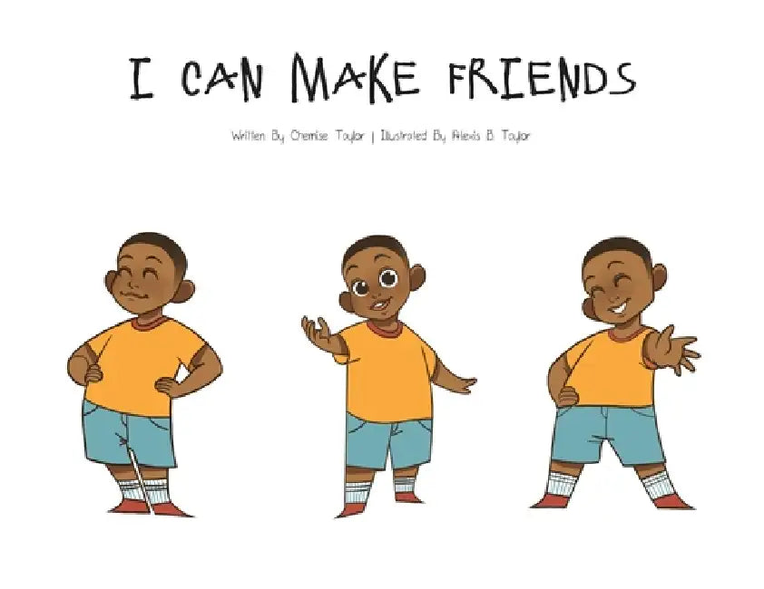 I Can Make Friends by Chemise Taylor