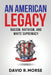 An American Legacy: Racism, Nativism, and White Supremacy by David R. Morse