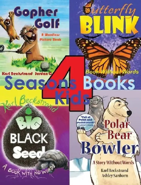 4 Seasons Books for Kids: A Wordless Collection for Beginning Readers by Karl Beckstrand
