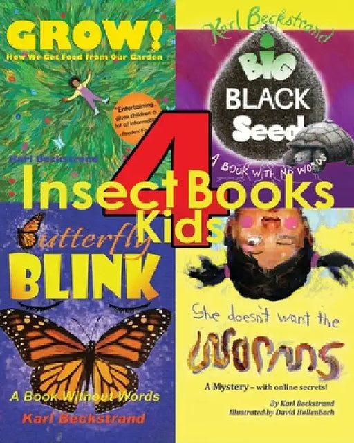 4 Insect Books for Kids: Bugs, Blossoms & Backyard Adventures by Zanara, David Hollenbach, Karl Beckstrand