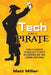 Tech Like a PIRATE: Using Classroom Technology to Create an Experience and Make Learning Memorable by Matt Miller