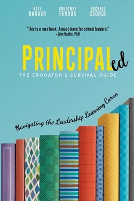 Principaled: Navigating the Leadership Learning Curve by Kate Barker