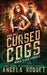 Cursed Cogs: A Dystopian Steampunk Romance by Angela Roquet