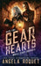 Gear Hearts: A Dystopian Steampunk Romance by Angela Roquet