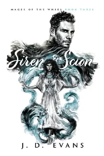 Siren & Scion by J. D. Evans