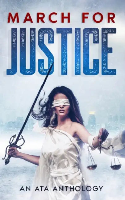 March for Justice: An ATA Anthology by K. McCoy, P. a. Duncan, Summer Zoris