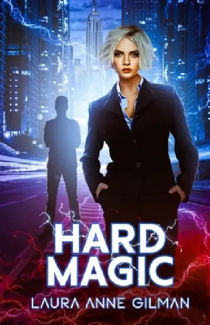 Hard Magic by Laura Anne Gilman
