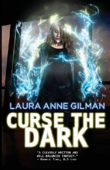 Curse The Dark by Laura Anne Gilman