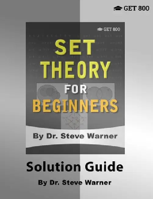 Set Theory for Beginners - Solution Guide by Steve Warner