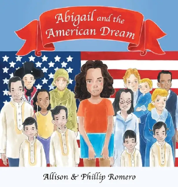 Abigail and the American Dream by Allison Romero