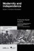 Modernity and Independence: Essays on the Hispanic Revolutions by François-Xavier Guerra, Geneviève Verdo, Patricia Simonson