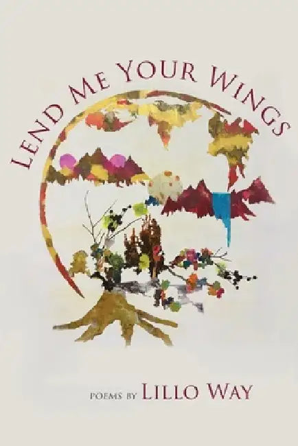 Lend Me Your Wings by Lillo Way