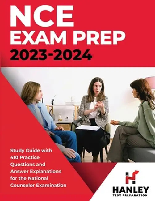 NCE Exam Prep 2023-2024: Study Guide with 410 Practice Questions and Answer Explanations for the National Counselor Examination by Shawn Blake