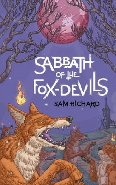 Sabbath of the Fox-Devils by Sam Richard