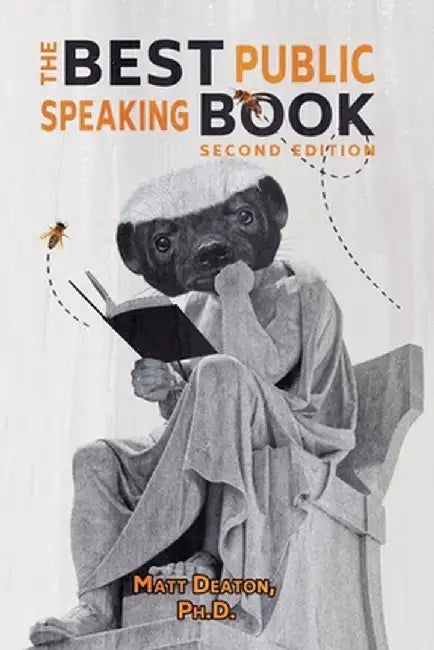 The Best Public Speaking Book by Matt Deaton